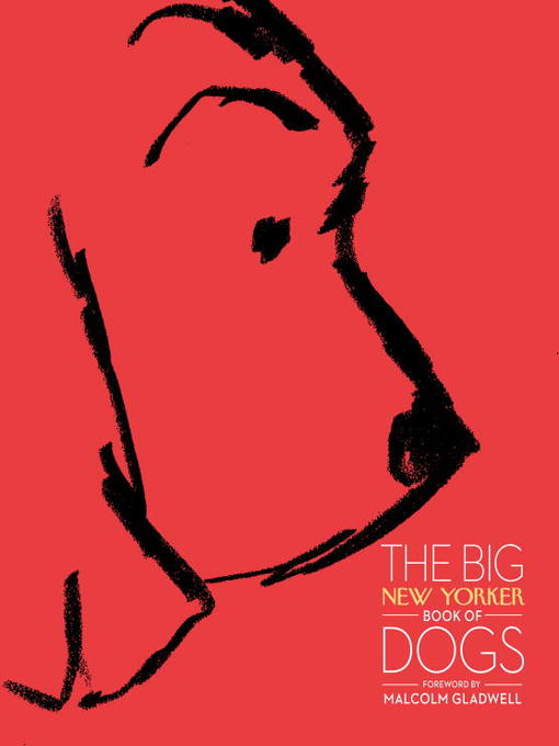 Title details for The Big New Yorker Book of Dogs by The New Yorker Magazine - Available